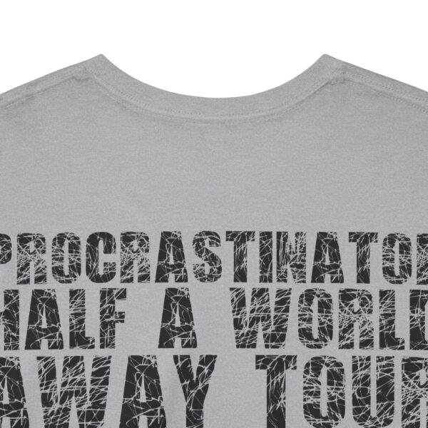 Procrastinator Half A World Away Tour Tee - Image 27
