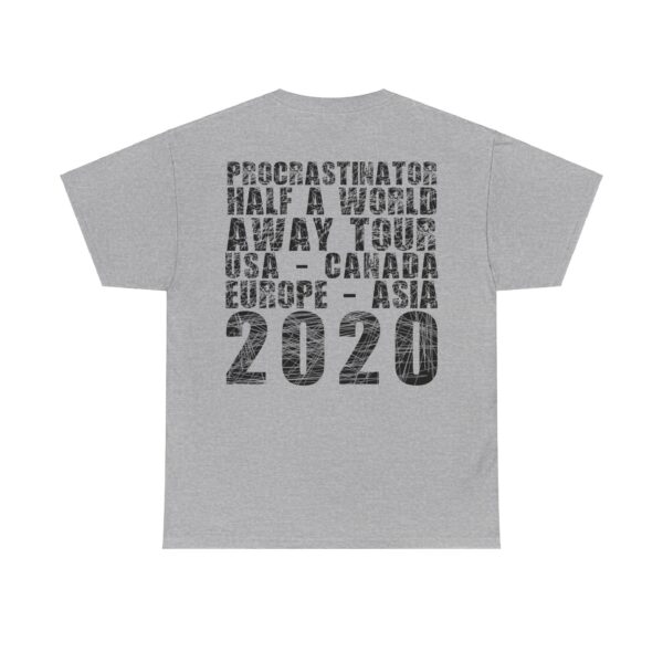 Procrastinator Half A World Away Tour Tee - Image 34
