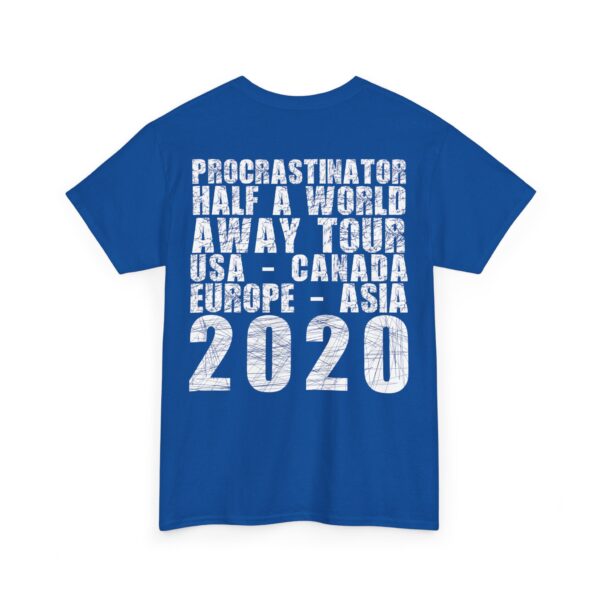 Procrastinator Half A World Away Tour Tee - Image 11